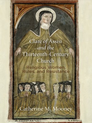 cover image of Clare of Assisi and the Thirteenth-Century Church